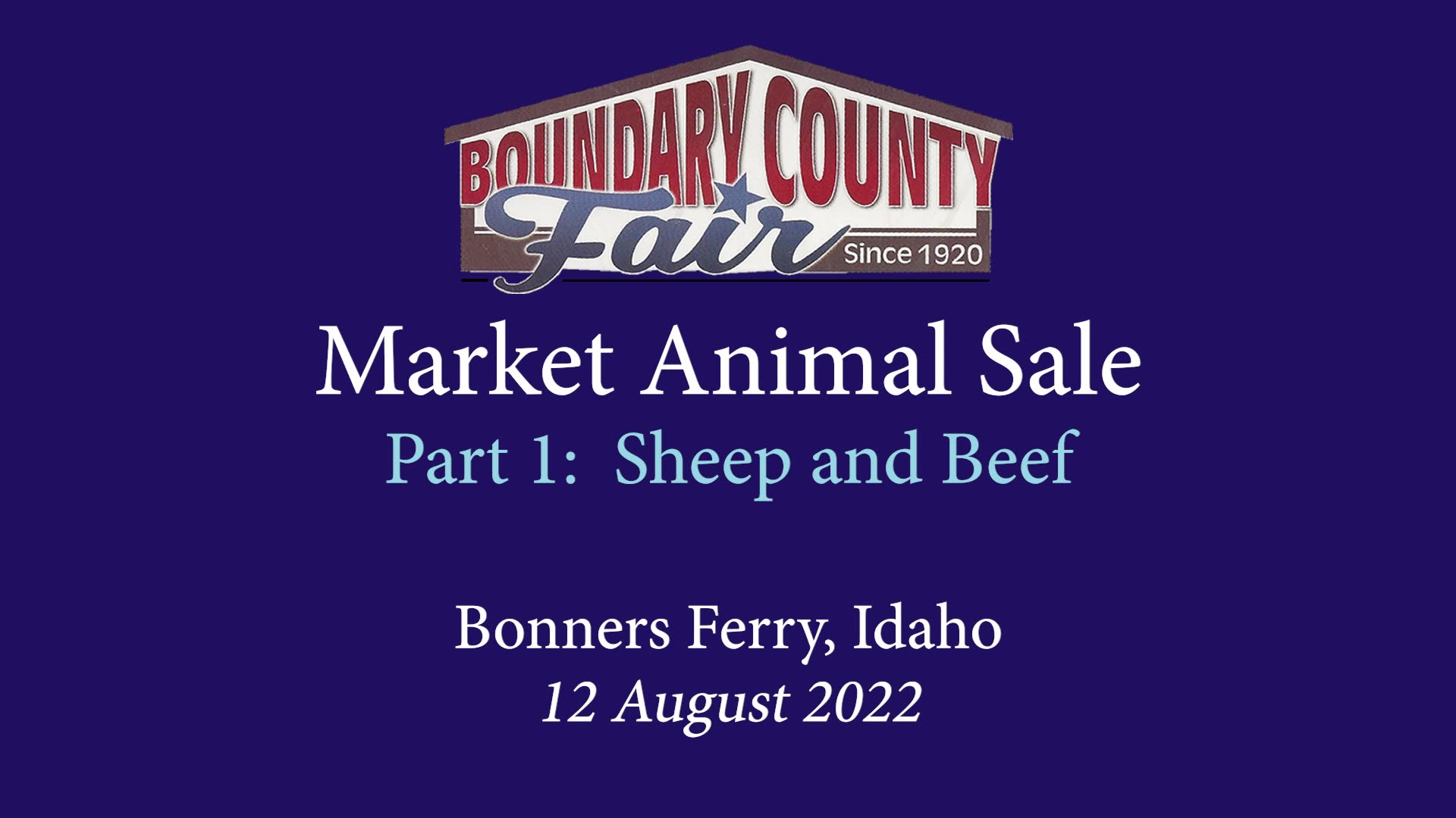 Boundary County Fair 4H and FFA Market Animal Sale 2022, PART 1